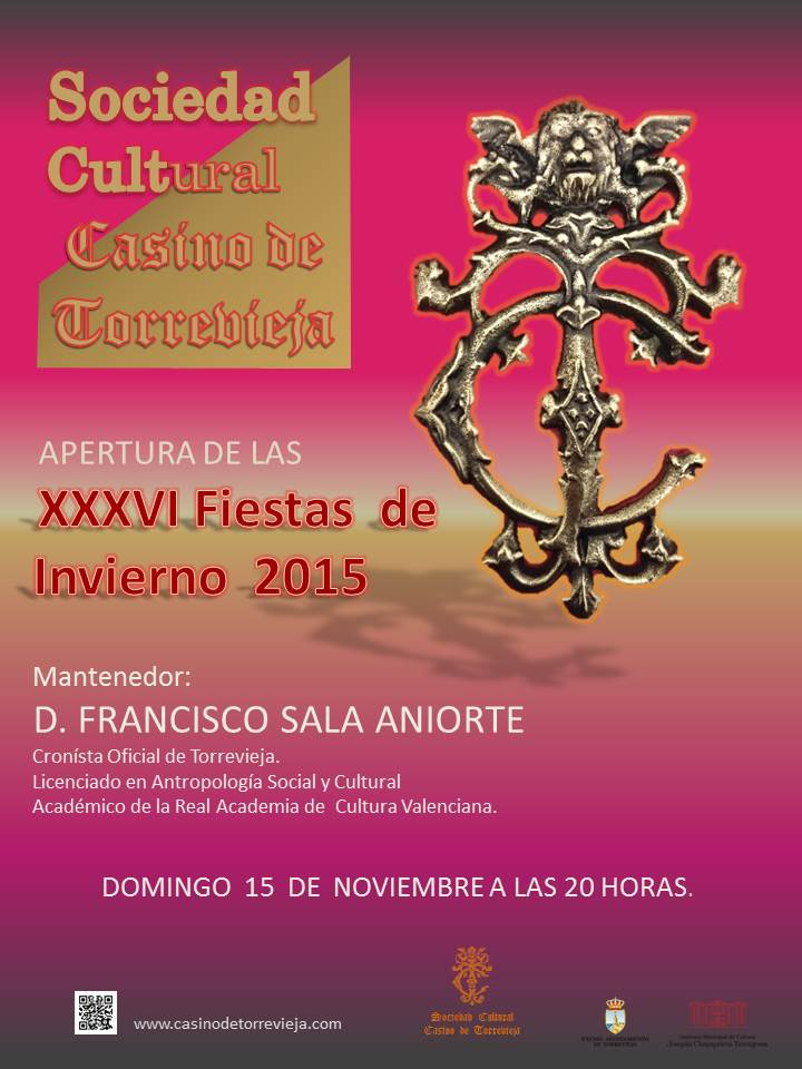 EL CRONISTA OFICIAL DE TORREVIEJA, FRANCISCO SALA ANIORTE, APERTURA DE LAS XXXVI FIESTAS DE INVIERNO DE LA SOCIEDAD CULTURAL CASINO