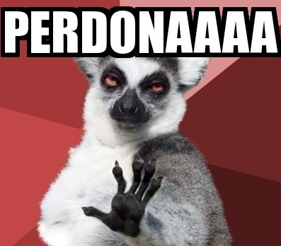 ¿PERDONAAA?