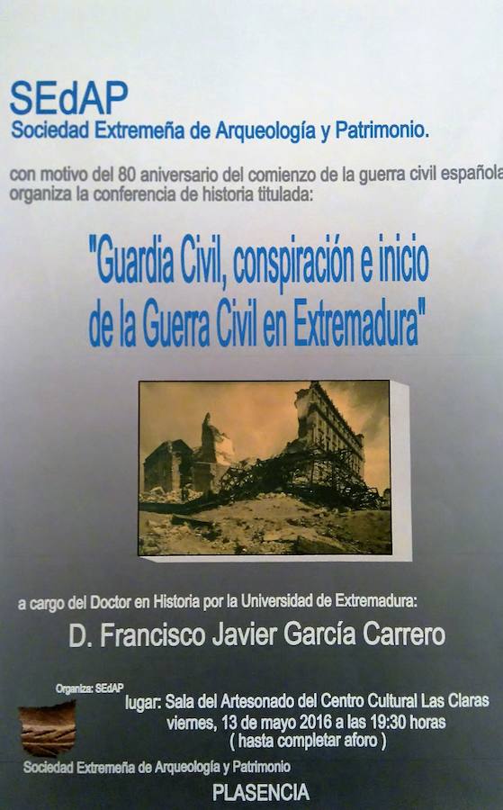 EL CRONISTA OFICIAL DE ARROYO DE LA LUZ (CÁCERES), FRANCISCO JAVIER GARCÍA OFRECE UNA CONFERENCIA CON MOTIVO DEL 80 ANIVERSARIO DEL COMIENZO DE LA GUERRA CIVIL ESPAÑOLA