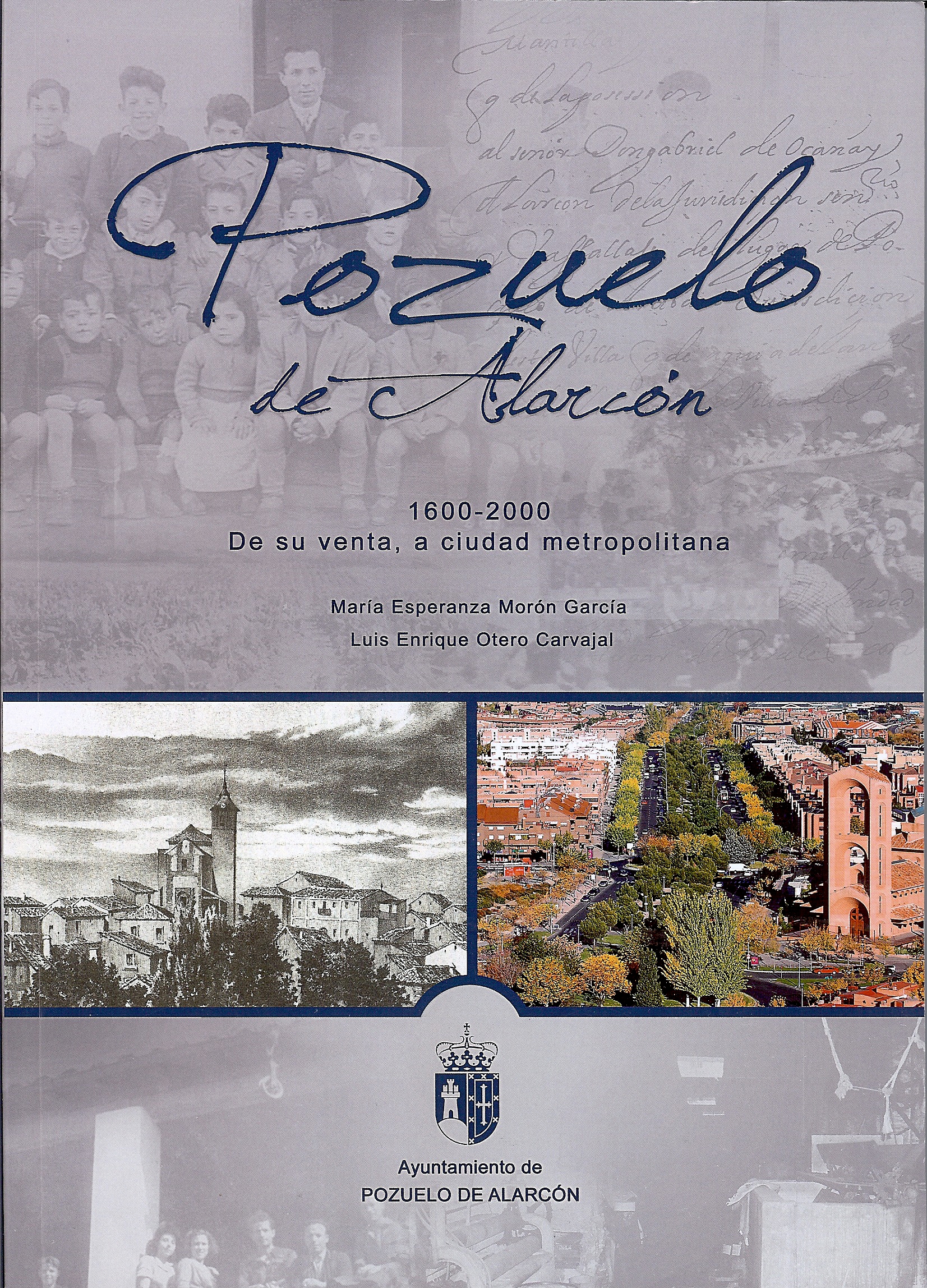 LA CRONISTA OFICIAL DE POZUELO DE ALARCON (MADRID) ESPERANZA MORÓN PRESENTARA SU LIBRO “POZUELO DE ALARCÓN. 1600-2000- DE SU VENTA A CIUDAD METROPOLITANA” EL PRÓXIMO MES.