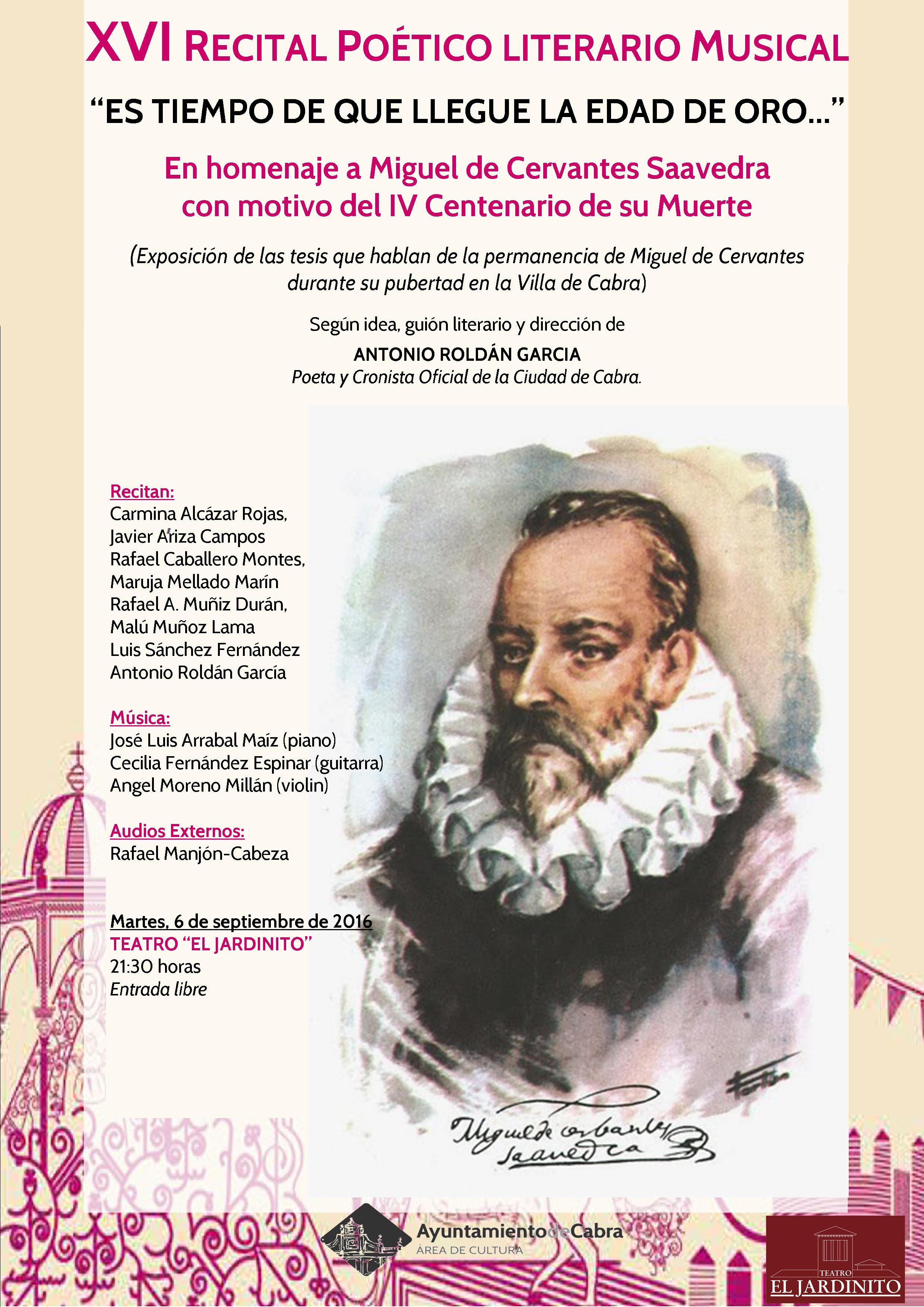 HOMENAJE A MIGUEL DE CERVANTES SEGÚN IDEA, GUIÓN LITERARIO Y DIRECCIÓN DE ANTONIO ROLDÁN GARCÍA, CRONISTA OFICIAL DE CABRA (CÓRDOBA)