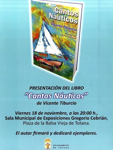 EL ILUSTRADOR Y ESCRITOR VICENTE TRIBURCIO PRESENTA SU LIBRO «CANTOS NÁUTICOS» EL PRÓXIMO VIERNES, 18 DE NOVIEMBRE