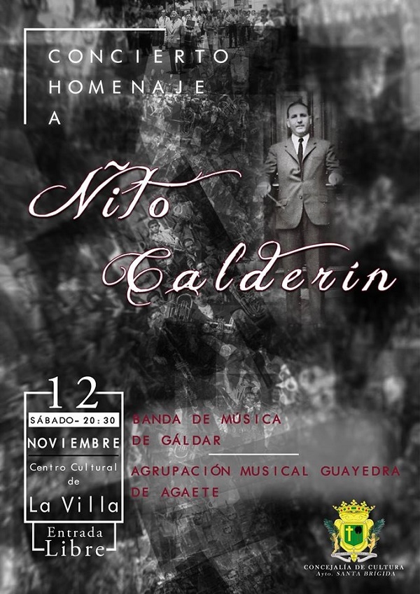 LA BANDA DE GÁLDAR Y LA AGRUPACIÓN GUAYEDRA DARÁN UN CONCIERTO HOMENAJE A ÑITO CALDERÍN EN EL PRIMER ANIVERSARIO DE SU FALLECIMIENTO