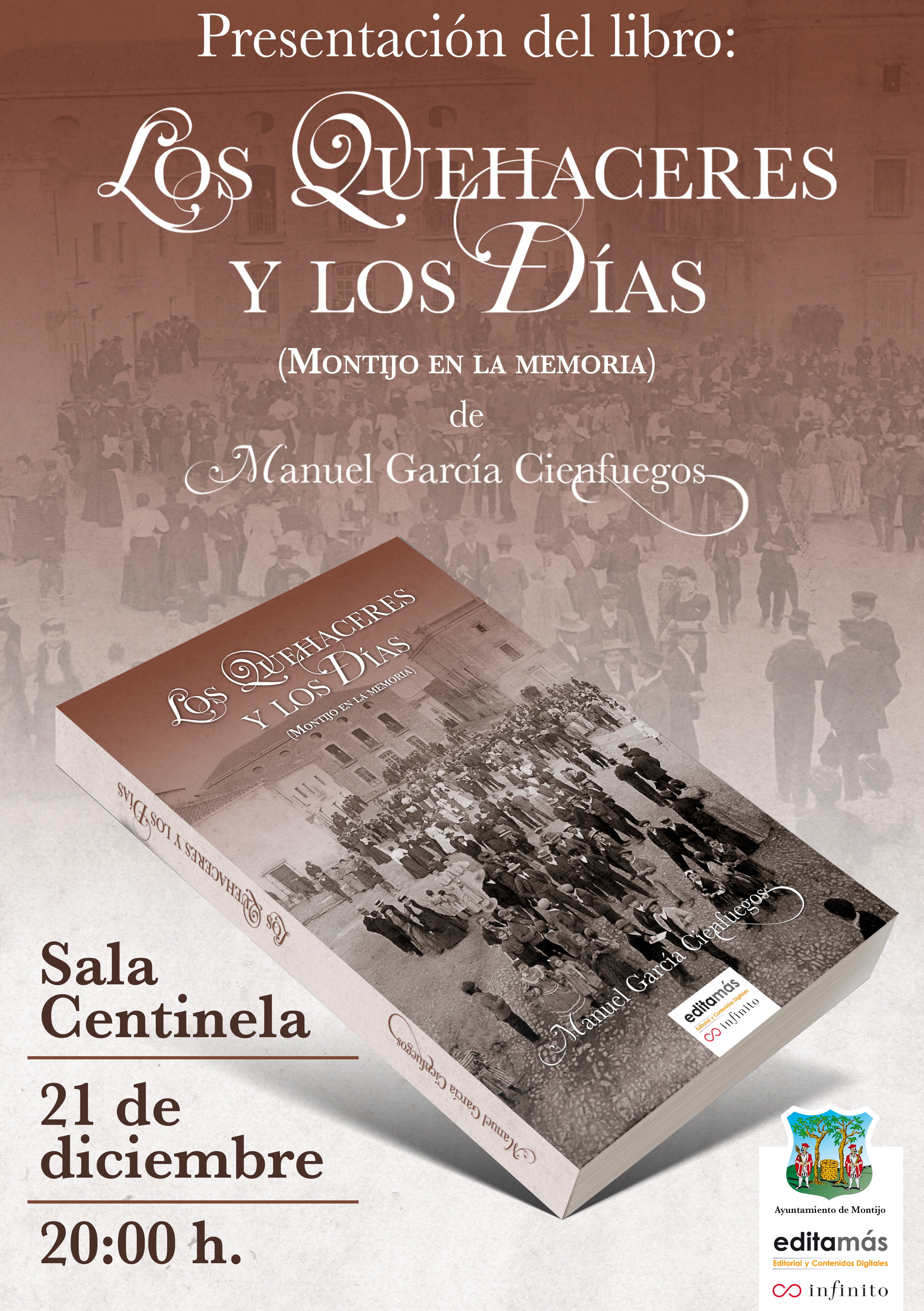 MANUEL GARCÍA CIENFUEGOS PRESENTA SU LIBRO: “LOS QUEHACERES Y LOS DÍAS” (MONTIJO EN LA MEMORIA)