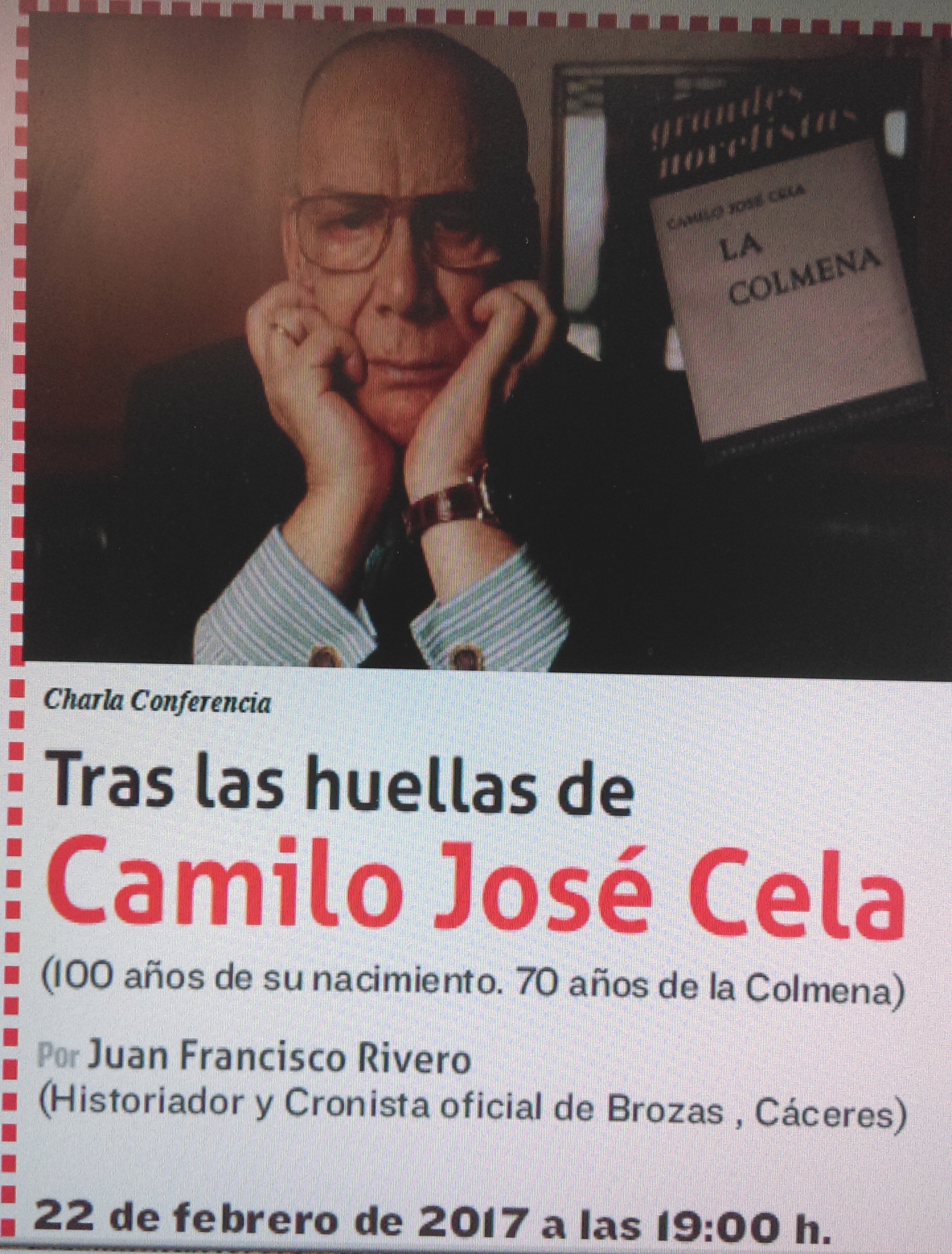 CONFERENCIA «TRAS LAS HUELLAS DE DON CAMILO JOSE CELA» DEL HISTORIADOR Y CRONISTA OFICIAL DE BROZAS (CÁCERES), FRANCISCO RIVERO