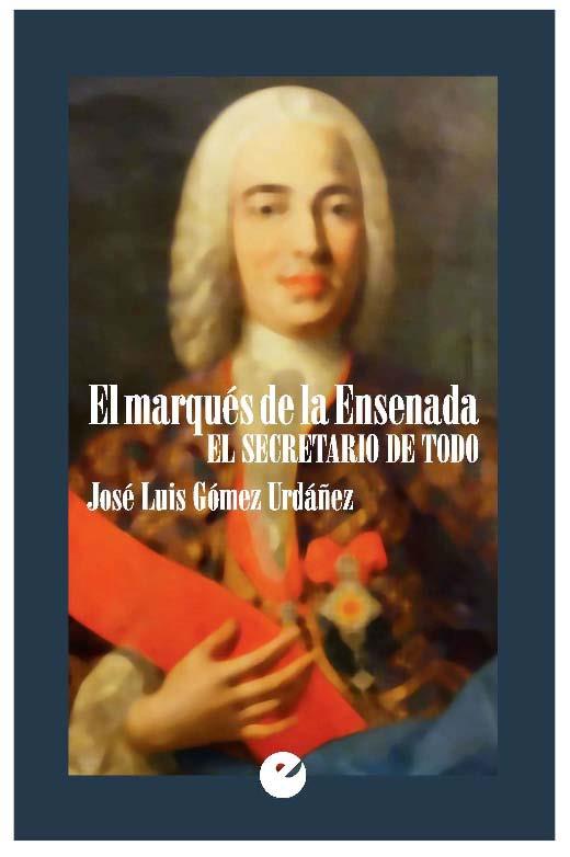 PRESENTACIÓN DEL LIBRO ‘EL MARQUÉS DE LA ENSENADA, EL SECRETARIO DE TODO’, DE JOSÉ LUIS GÓMEZ URDÁÑEZ, A CARGO DE ADELA TARIFA, CRONISTA OFICIAL DE CARBONEROS (JAÉN) Y DIRECTORA DEL INSTITUTO DE ESTUDIOS GIENNENSES