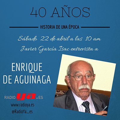 ENTREVISTA A ENRIQUE DE AGUINAGA, CRONISTA OFICIAL DE MADRID, EN RADIOYA.ES