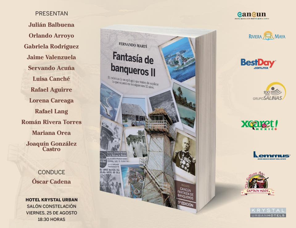 PRESENTACIÓN DE ‘FANTASÍA DE BANQUEROS II’, UN NUEVO LIBRO FERNANDO MARTÍN BRITO, CRONISTA OFICIAL DE CANCÚN (MÉXICO)