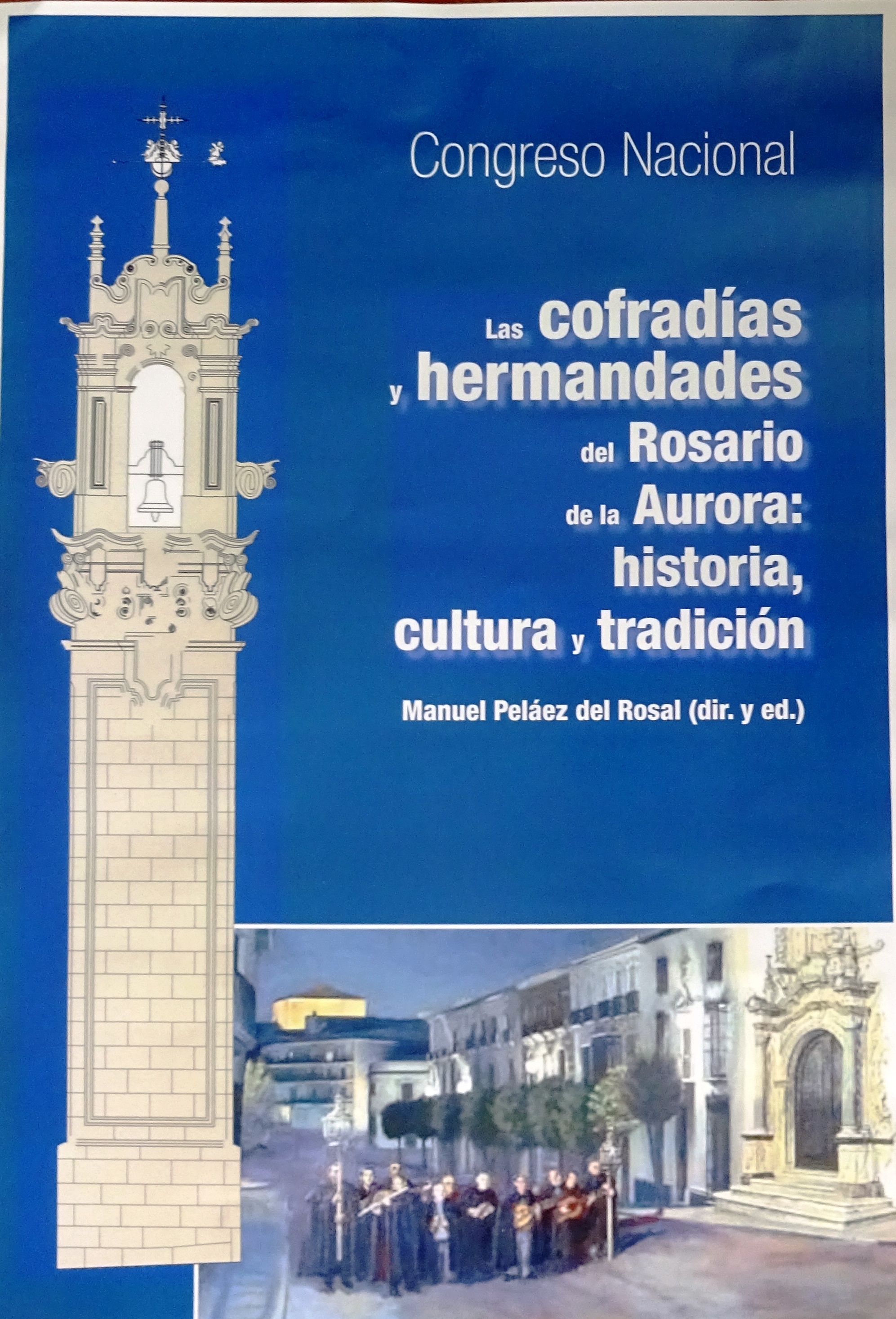 PUBLICADO EL LIBRO DE LAS ACTAS DEL CONGRESO DE HERMANDADES DEL ROSARIO Y DE LA AURORA