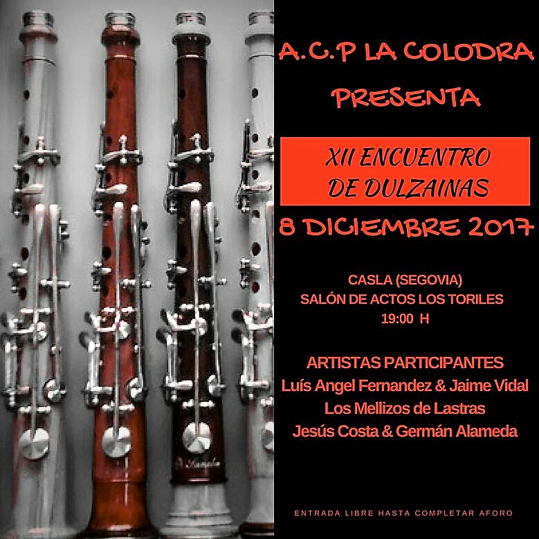 XII ENCUENTRO DE DULZAINAS Y FIESTAS NAVIDEÑAS. ACTIVIDADES CULTURALES ANUALES DE LA ASOCIACIÓN “LA COLODRA”