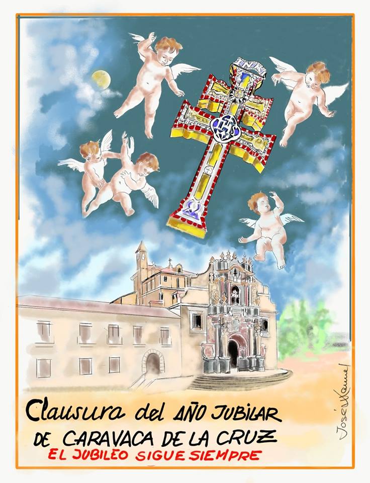 HOY CLAUSURA DEL AÑO JUBILAR DE CARAVACA DE LA CRUZ. EL JUBILEO SIGUE SIEMPRE