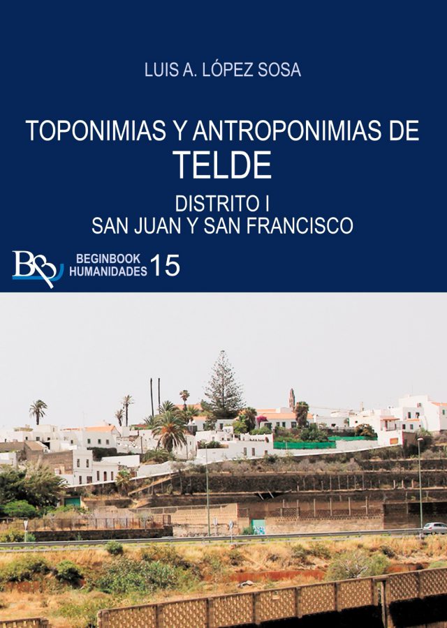 PRESENTACIÓN DEL LIBRO TOPONIMIAS Y ANTROPONIMIAS DE TELDE,  DISTRITO I (CANARIAS)