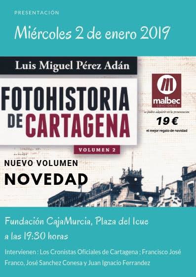 PRESENTACIÓN DE ‘FOTOHISTORIA DE CARTAGENA’. NUEVO VOLUMEN