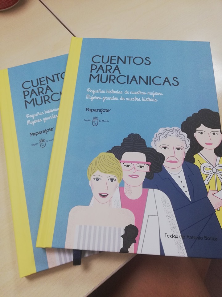 ‘CUENTOS PARA MURCIANICAS’, 37 HISTORIAS DE DESTACADAS MURCIANAS, SE DISTRIBUIRÁ EN BIBLIOTECAS Y CENTROS DE PRIMARIA