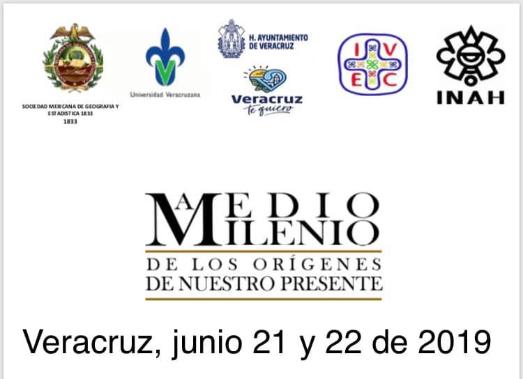 LA SOCIEDAD MEXICANA DE GEOGRAFÍA Y ESTADÍSTICA ASISTE AL PUERTO DE VERACRUZ A LA TERCERA ETAPA DE LAS JORNADAS: “A MEDIO MILENIO DE LOS ORÍGENES DE NUESTRO PRESENTE”