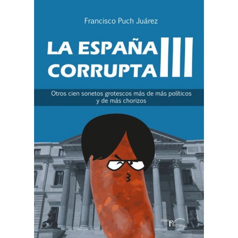 UN NUEVO LIBRO DEL CRONISTA OFICIAL DE VALDESIMONTE (SEGOVIA), FRANCISCO PUCH JUÁREZ: ‘LA ESPAÑA CORRUPTA III’