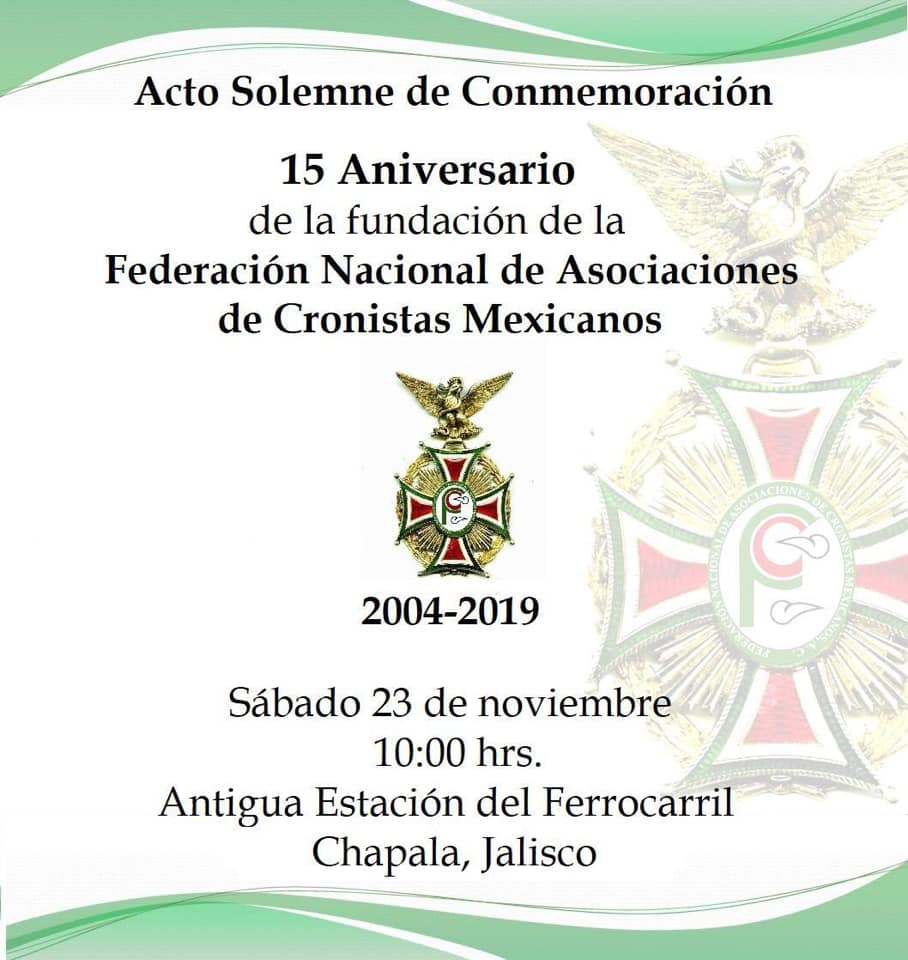 ACTO SOLEMMNE DE CONMEMORACIÓN DEL 15 ANIVERSARIO DE LA FUNDACIÓN DE LA FEDERACIÓN NACIONAL DE ASOCIACIONES DE CRONISTAS MEXICANOS