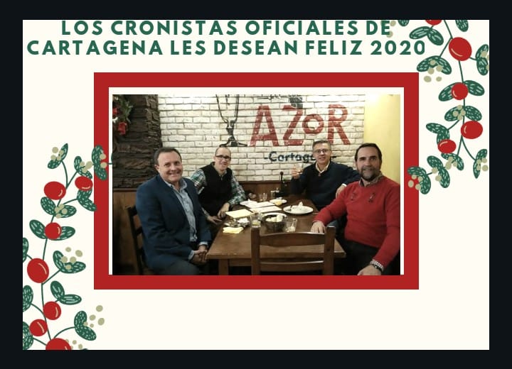 LOS CRONISTAS OFICIALES DE CARTAGENA LES DESEAN FELIZ 2020