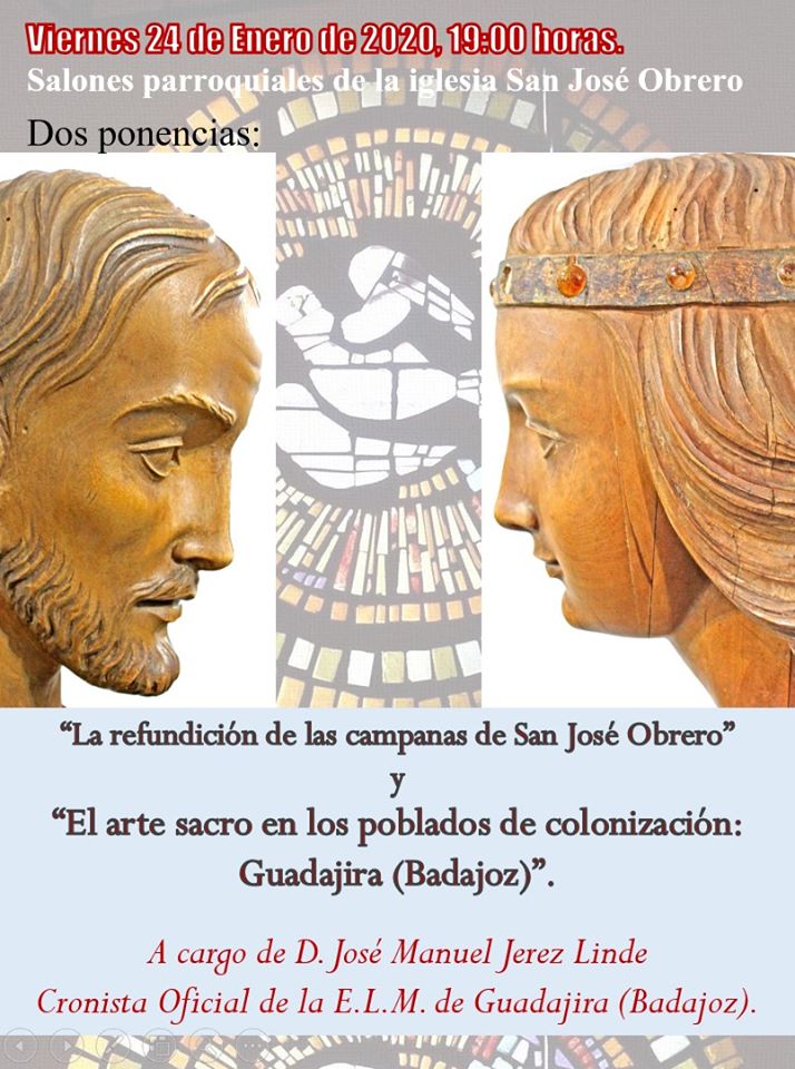 “LA REFUNDICIÓN DE LAS CAMPANAS DE SAN JOSE OBRERO Y ARTE SACRO EN LOS POLOBLADOS DE COLONIACIÓN: GUADAJIRA (BADAJOZ)”