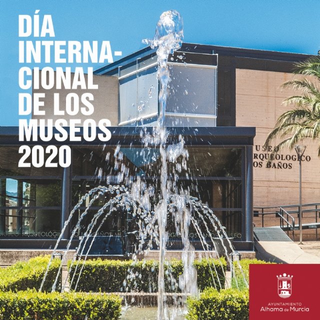 ALHAMA DE MURCIA SE SUMA AL DÍA INTERNACIONAL DE LOS MUSEOS