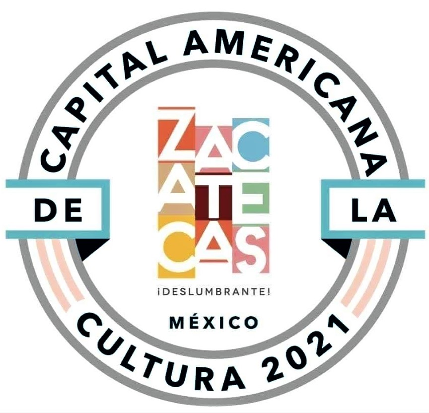 ZACATECAS ELEGIDA CAPITAL AMERICANA DE LA CULTURA 2021