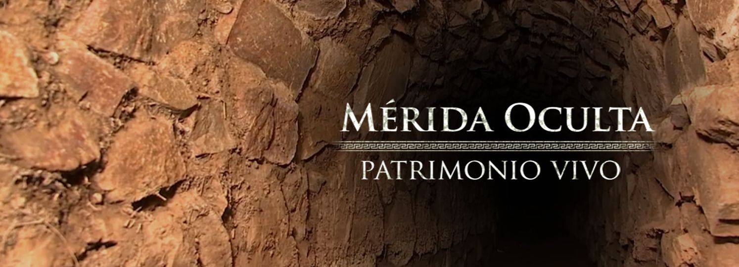 DOCUMENTAL “MÉRIDA OCULTA, PATRIMONIO VIVO” (CANAL EXTREMADURA TV).