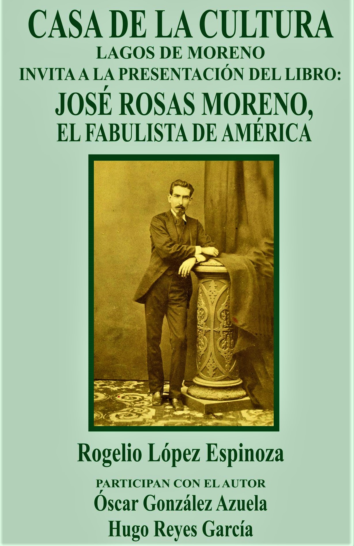 PRESENTACION DEL LIBRO “JOSÉ ROSAS MORENO” EL FABULISTA DE MÉXICO