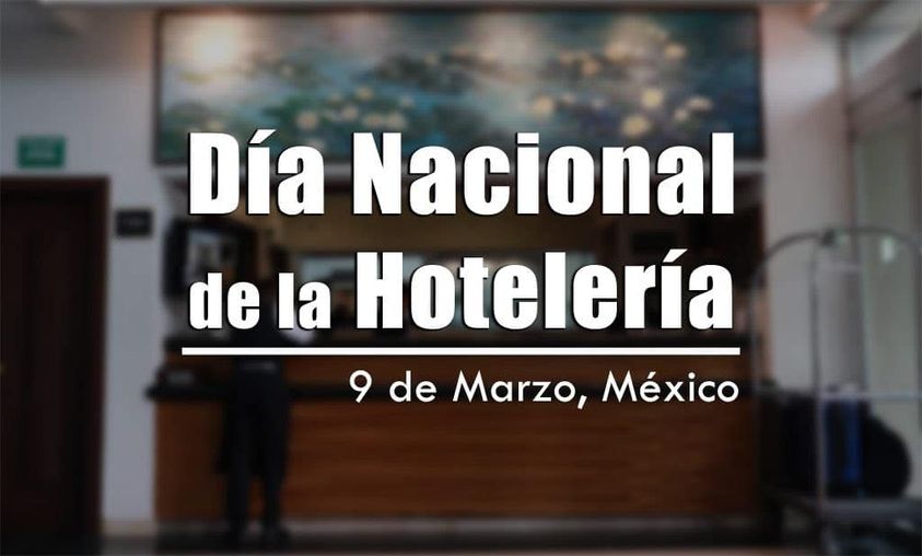 CRÓNICA DE ZACATECAS -DÍA NACIONAL DE LA HOTELERÍA