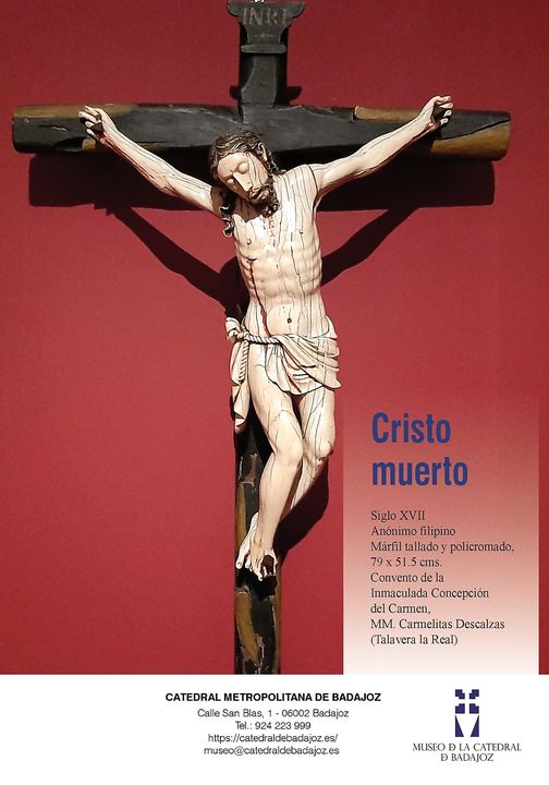 CRISTO MUERTO. PIEZA INVITADA EN EL MUSEO DE LA CATEDRAL DE BADAJOZ, PROCEDENTE DEL CONVENTO DE LAS CARMELITAS DE TALAVERA LA REAL