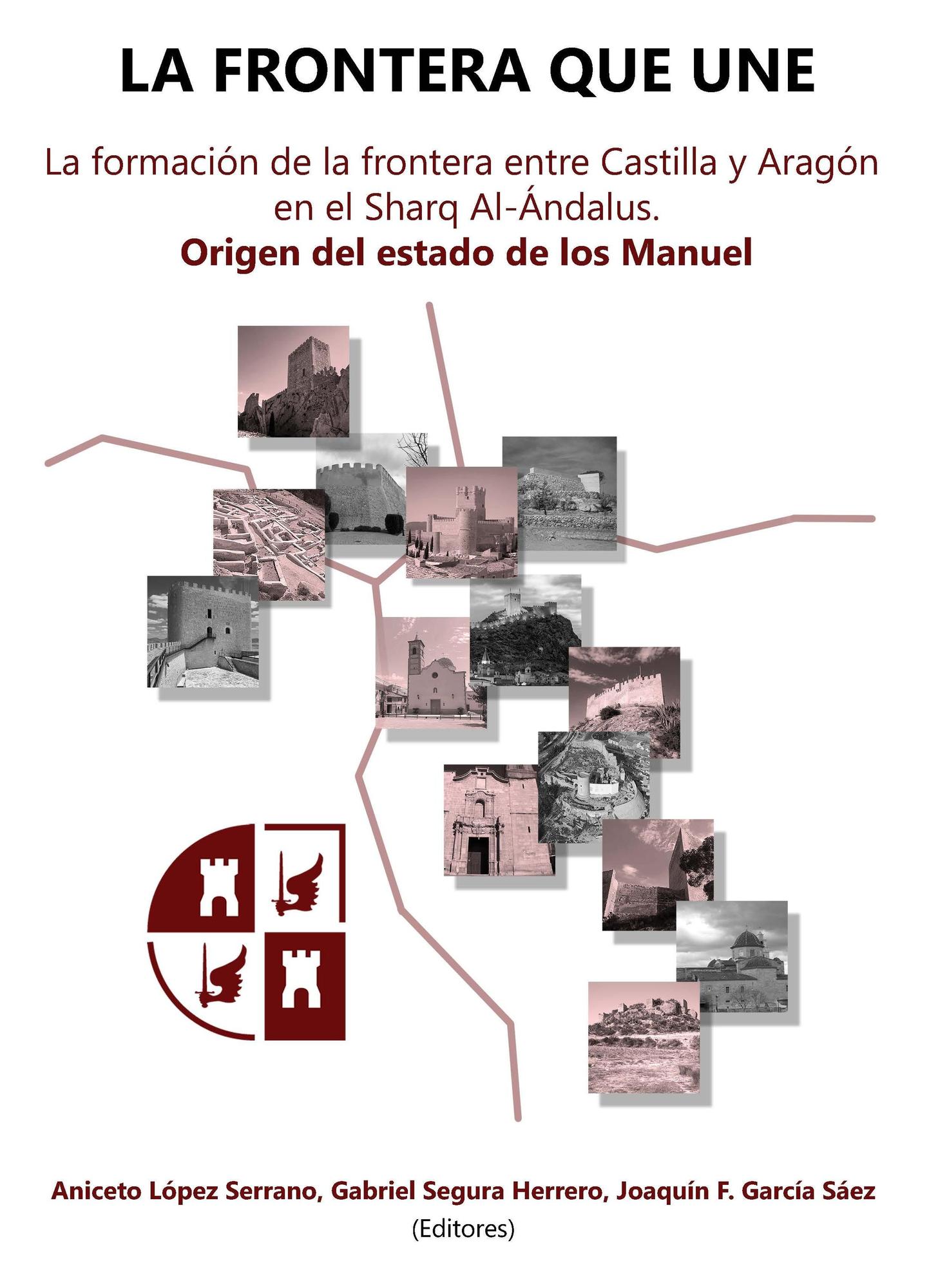 «LA FRONTERA QUE UNE», UN LIBRO DEL CONGRESO DE HISTORIA CELEBRADO EN ELDA, VILLENA Y ALMANSA