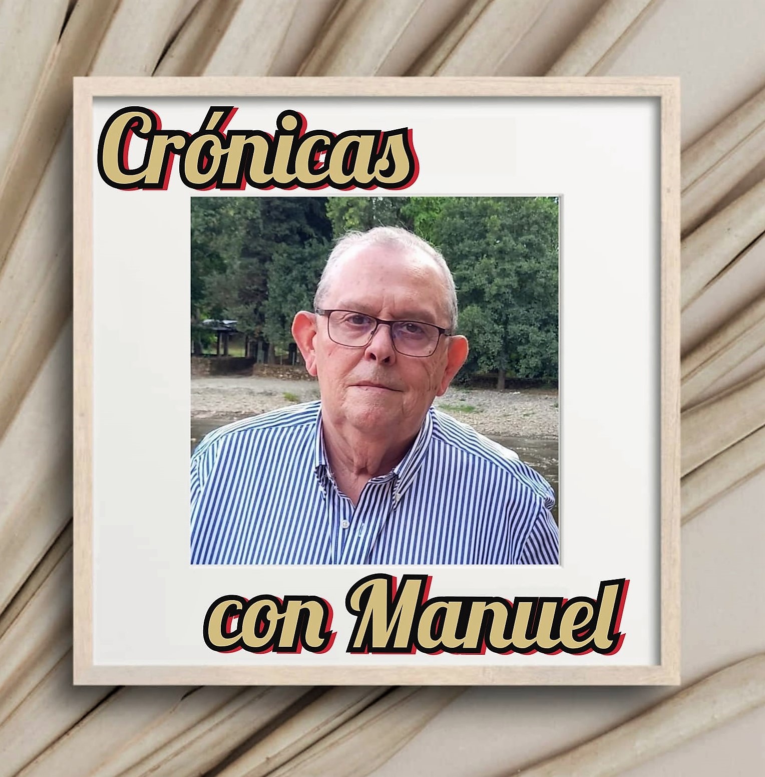 CRÓNICAS CON MANUEL (II)