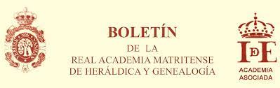 NOVEDADES EN LA WEB DE LA REAL ACADEMIA MATRITENSE DE HERÁLDICA Y GENEALOGÍA- BOLETÍN ACADÉMICO