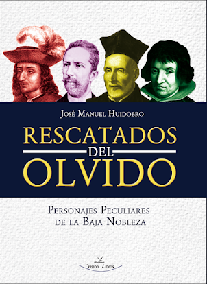 RESCATADOS DEL OLVIDO. PERSONAJES PECULIARES DE LA BAJA NOBLEZA