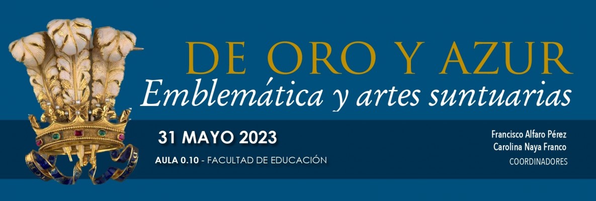 «DE ORO Y AZUR. EMBLEMÁTICA Y ARTES SUNTUARIAS», PRÓXIMO SEMINARIO DE LA UNIVERSIDAD DE ZARAGOZA