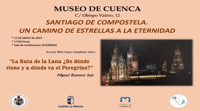 CONFERENCIA “LA RUTA DE LA LANA ¿DE DÓNDE VIENE Y A DÓNDE VA EL PEREGRINO?” EN EL MUSEO DE CUENCA