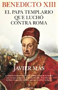 PRESENTACIÓ DEL LLIBRE BENIDICTO XIII: EL PAPA TEMPLARIO QUE LUCHÓ CONTRA ROMA