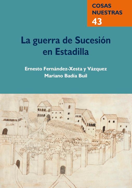 PRESENTACIÓN DEL LIBRO “LA GUERRA DE SUCESIÓN EN ESTADILLA”, DE ERNESTO FERNÁNDEZ-XESTA Y VÁZQUEZ Y MARIANO BADÍA BUIL