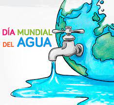 «DÍA MUNDIAL DEL AGUA».