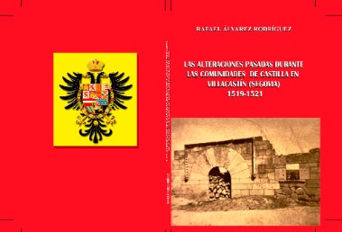 LAS ALTERACIONES PASADAS DURANTE LAS COMUNIDADES  DE CASTILLA EN VILLACASTÍN (SEGOVIA)      (1519-1521)