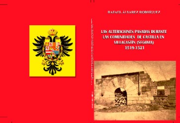LAS ALTERACIONES PASADAS DURANTE LAS COMUNIDADES  DE CASTILLA EN VILLACASTÍN (SEGOVIA)      (1519-1521)