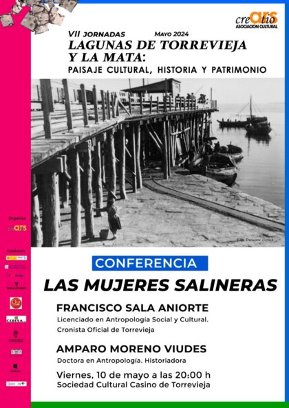 CONFERENCIA ‘LAS MUJERES SALINERAS’ POR FRANCISCO SALA, Y AMPARO MORENO, EN LAS VII JORNADAS DE LAS LAGUNAS DE TORREVIEJA Y LA MATA ‘PAISAJE CULTURAL, HISTORIA Y PATRIMONIO’.