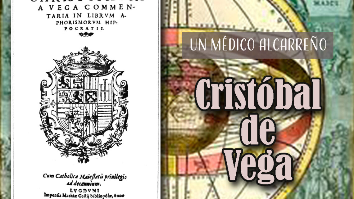 UN MÉDICO RENACENTISTA: CRISTÓBAL DE VEGA