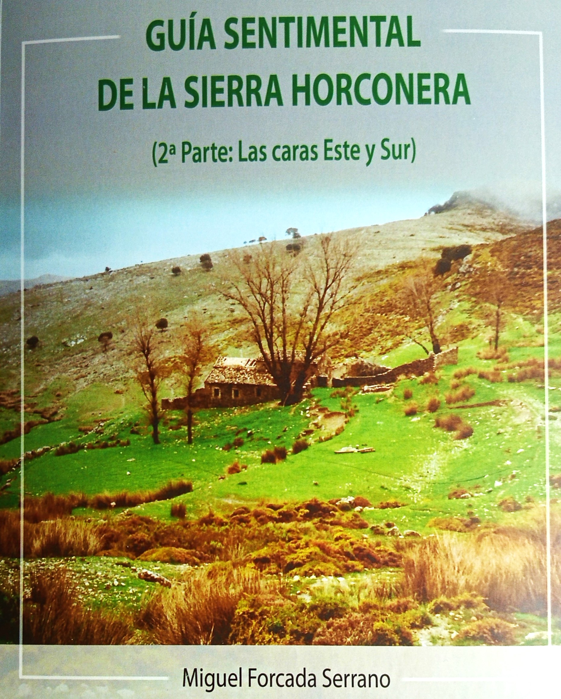 PRESENTACION DEL LIBRO DE MIGUEL FORCADA SERRANO «GUIA SENTIMENTAL DE LA SIERRA HORCONERA»