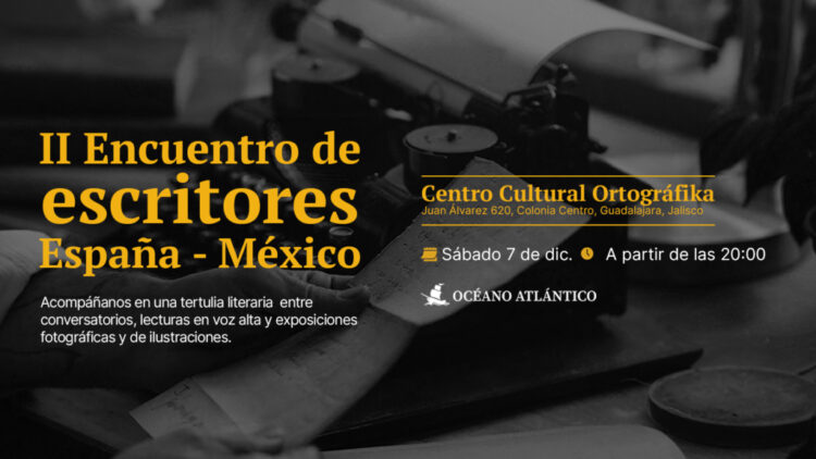 FOTOGRAFÍA Y LITERATURA EN EL II ENCUENTRO DE ESCRITORES ESPAÑA-MÉXICO EN GUADALAJARA (JALISCO)