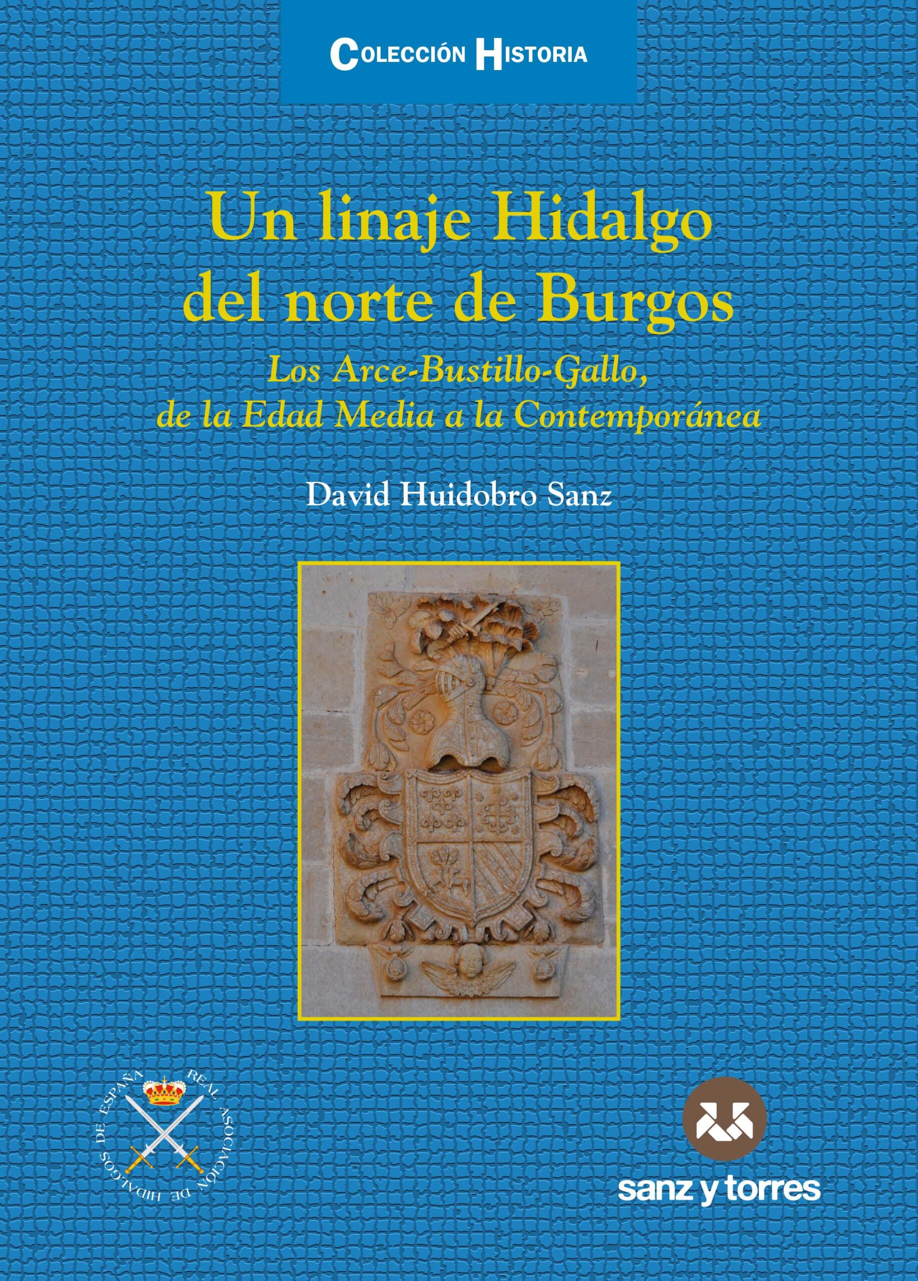 “UN LINAJE HIDALGO DEL NORTE DE BURGOS DE LA EDAD MEDIA . LOS ARCE-BUSTILLO-GALLO