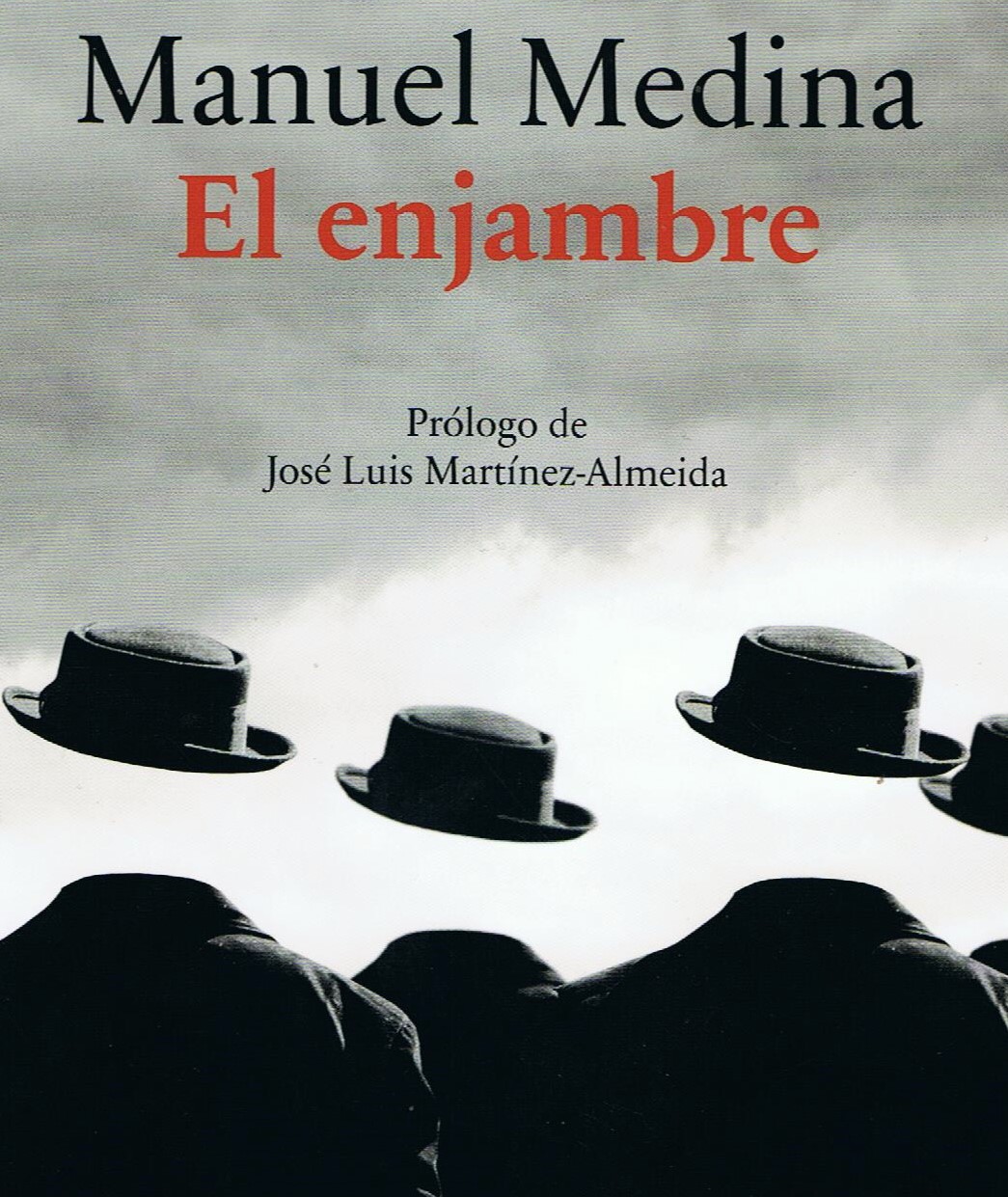 “EL ENJAMBRE”, LIBRO DE MANUEL MEDINA GONZÁLEZ CON PRÓLOGO DEL ALCALDE DE MADRID,  JOSÉ  LUIS MARTÍNEZ ALMEIDA